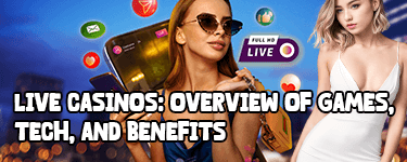 Live Casinos Overview of Games, Tech, and Benefits