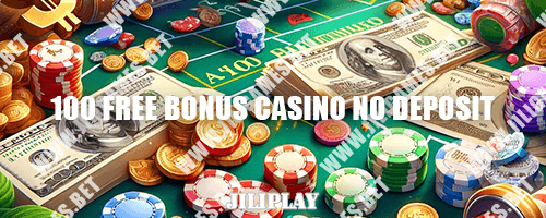 JILI777  100 free bonus casino no deposit