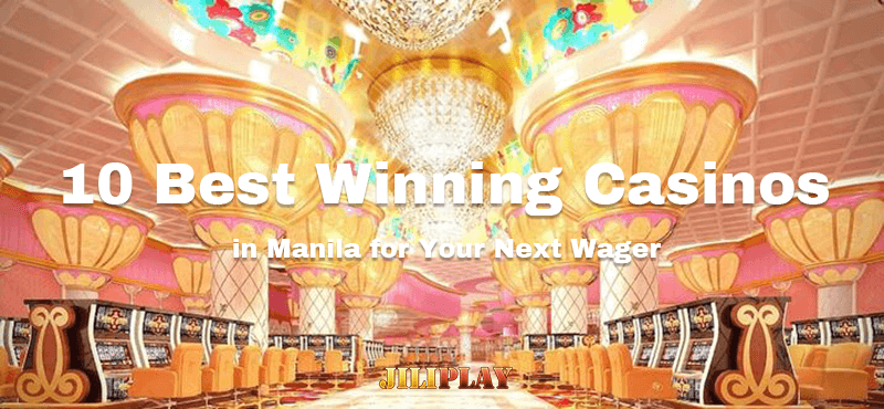 10 Best Premier Casinos in Manila for a Guaranteed Good Time