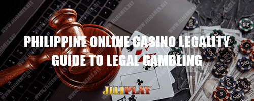 Philippine Online Casino Legality : Guide to Legal Gambling