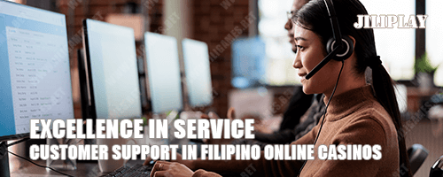 Excellence in Service : Customer Support in Filipino Online Casinos