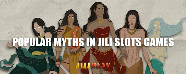 Popular myths in jili slots games